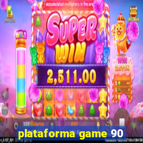 plataforma game 90